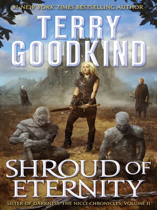 Title details for Shroud of Eternity by Terry Goodkind - Available